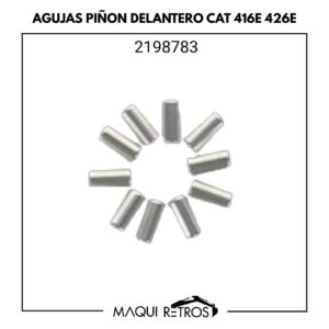 2198783 - Agujas Piñón Delantero CAT 416E 426E