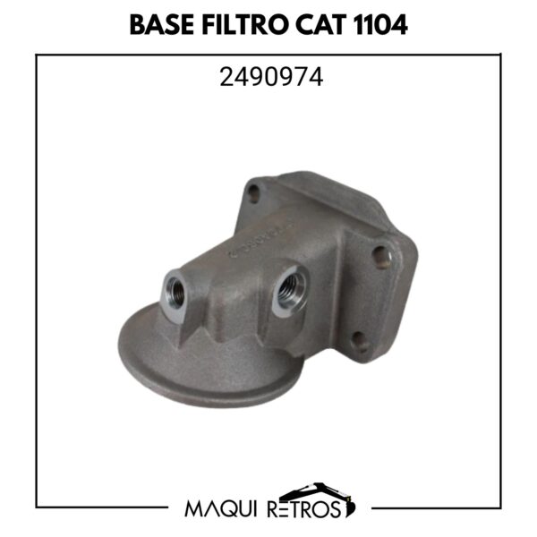 2490974 Base Filtro CAT 1104 Serie E y F