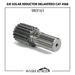 9R3161 Eje Solar Reductor Delantero CAT 416B