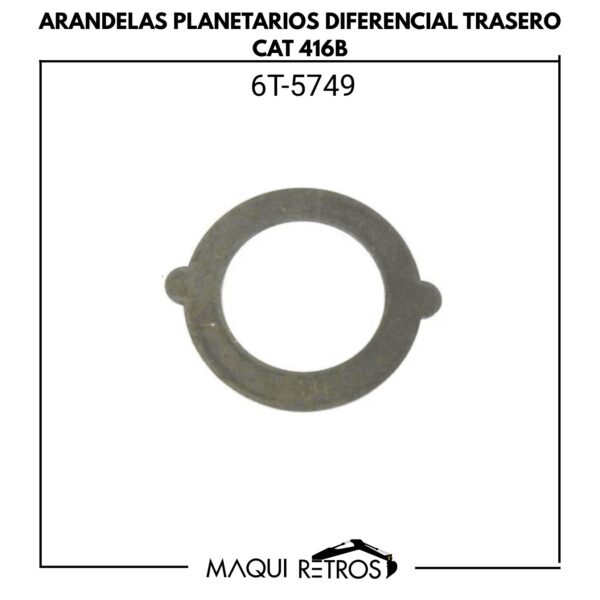 arandelas planetarios diferencial trasero-6T5749-cat 416B.jpg 6T5749 Arandelas Planetarios Diferencial Trasero CAT 416B