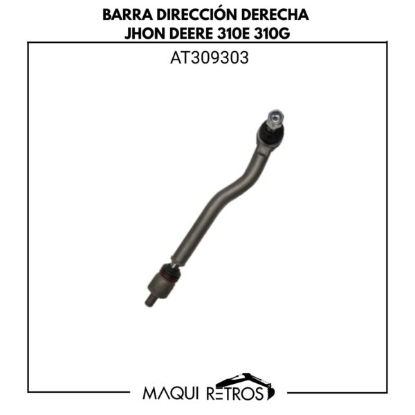 AT309303 Barra Dirección Derecha John Deere 310E 310G