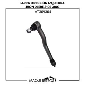 AT309304 Barra Dirección Izquierda Jhon Deere 310E 310G