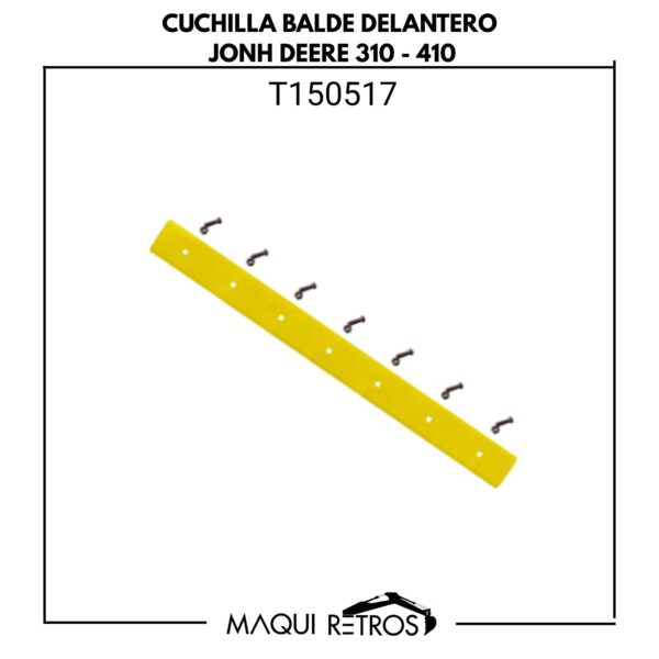 cuchilla balde delantero-T150517-john deere 310 410.jpg T150517 Cuchilla Balde Delantero John Deere 310 410