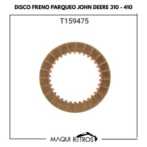 T159475 Disco Freno Parqueo John Deere 310 410