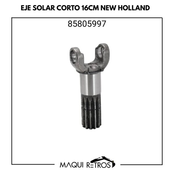 85805997 Eje Solar Corto 16cm New Holland