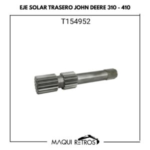eje solar trasero-T154952-john deere 310 410.jpg T154952 Eje Solar Trasero John Deere 310 410
