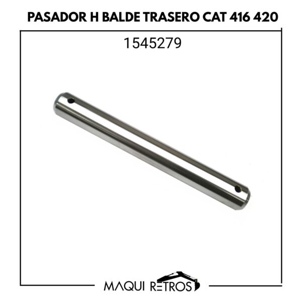 pasador H balde trasero-1545279-cat 416 420.jpg 1545279 Pasador H Balde Trasero CAT 416 420