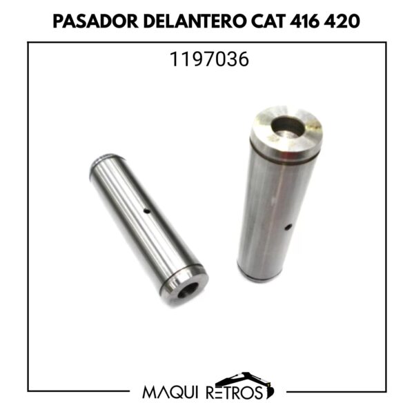 1197036 Pasador Delantero CAT 416 420