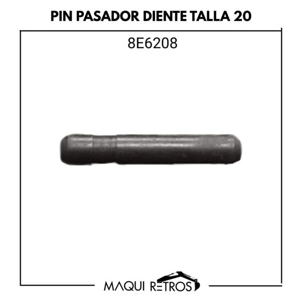 pin pasado diente talla 20-8E6208.jpg 8E6208 Pin Pasado Diente Talla 20 CAT