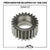 2094157 Piñón Reductor Delantero CAT 416E 420E