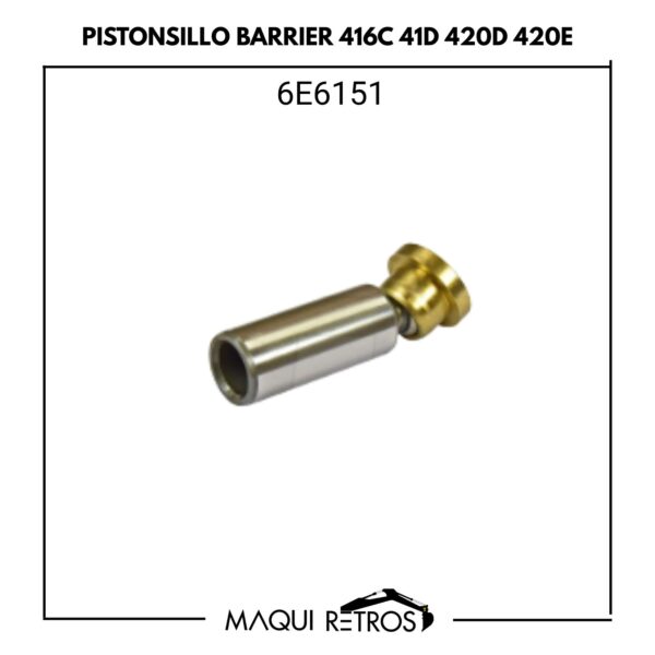 pistoncillo barrier-6E6151-cat 416C 420D 420E.jpg 6E6151 Pistoncillo Barrier CAT 416C 416D 420D 420E
