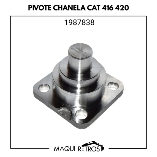 1987838 Pivote Chanela CAT 416 420