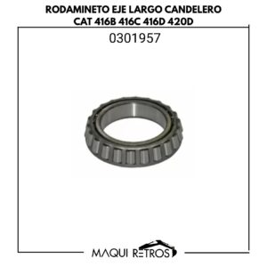 rodamiento eje largo candelero-0301957-cat 416B 416C 416D 420D.jpg 0301957 Rodamiento Eje Largo Candelero CAT 416B 416C 416D 420D