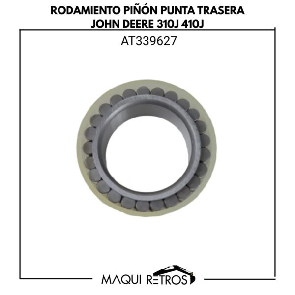 AT339627 Rodamiento Piñón Punta Trasera John Deere 310J 410J
