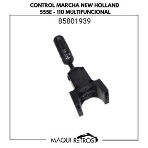 CONTROL MARCHA-85801939-NEW HOLLAND 555E 110 MULTIFUNCIONAL.jpg 85801939 Control Marcha New Holland 555E 110 Multifuncional
