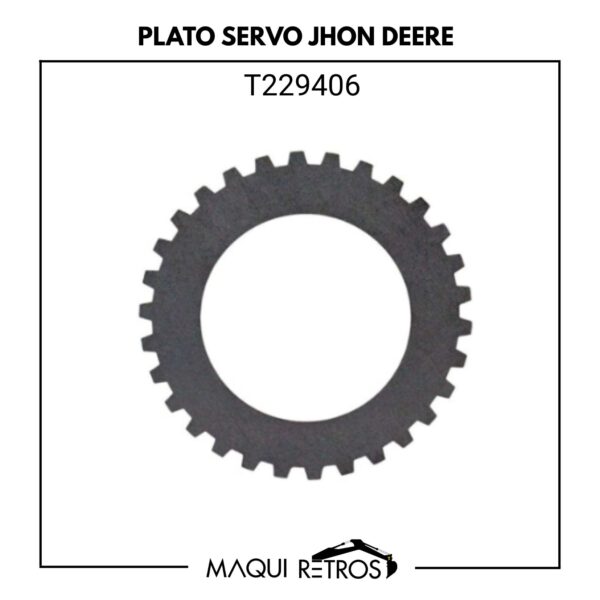 PLATO SERVO-T229406-JHON DEERE.jpg T229406 Plato Servo Jhon Deere 310J 410J