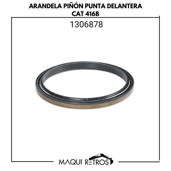 1306878 Arandela Piñón Punta Delantera CAT 416B