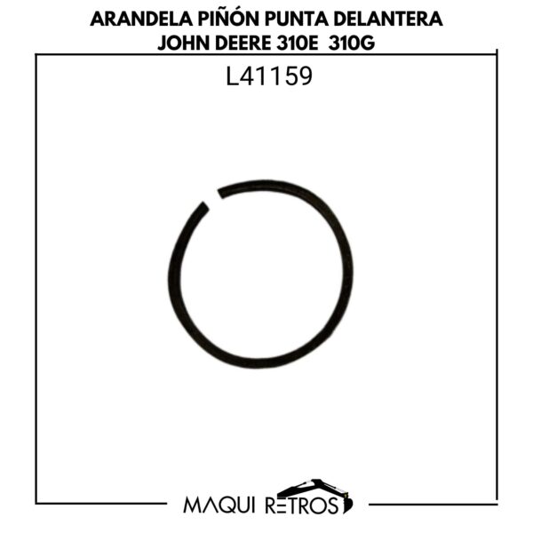 L41159 Arandela Piñón Punta Delantera John Deere 310E 310G