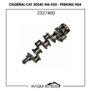 cigüeñal-2327400-cat 3054C, 416,420, perkins 1104.jpg 2327400 Cigüeñal Perkins 1104 416 420