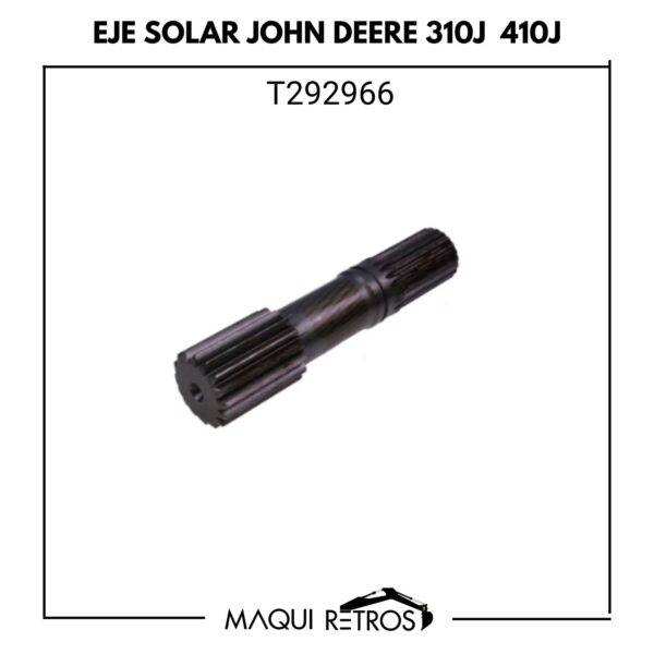 T292966 Eje Solar John Deere 310J 410J