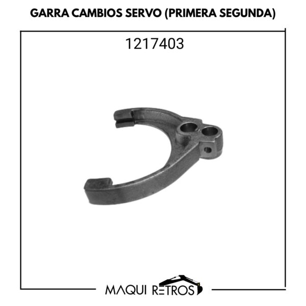 1217403 Garra Cambios Servo (Primera-Segunda) CAT 416 420