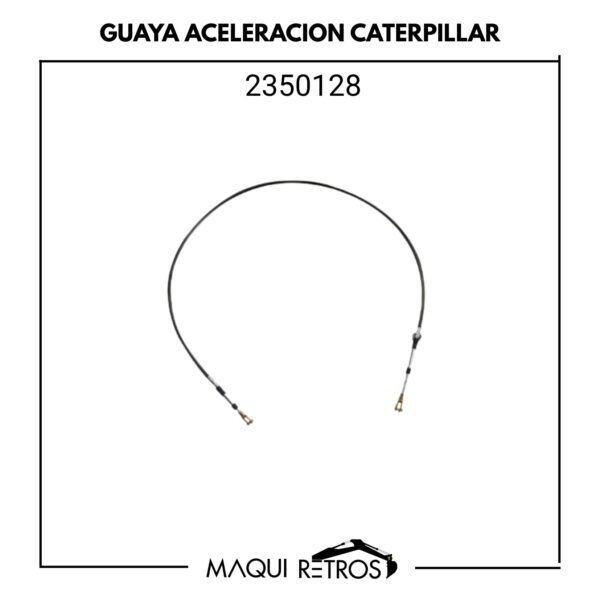 guaya aceleración-2350128-caterpillar.jpg 2350128 Guaya Aceleración CAT 416 420