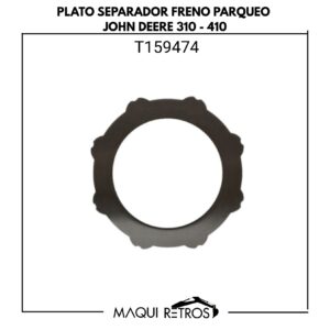 plato separador freno paqueo-T159474-john deere 310 410.jpg T159474 Plato Separador Freno Paqueo John Deere 310 410