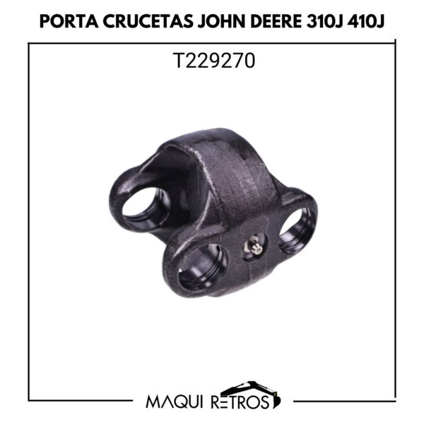 T229270 Porta Crucetas John Deere 310J 410J