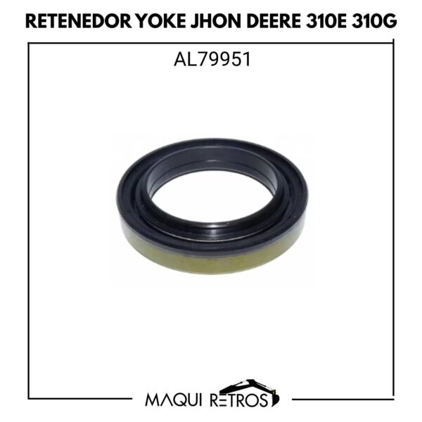 AL79951 Retenedor Yoke Jhon Deere 310E 310G