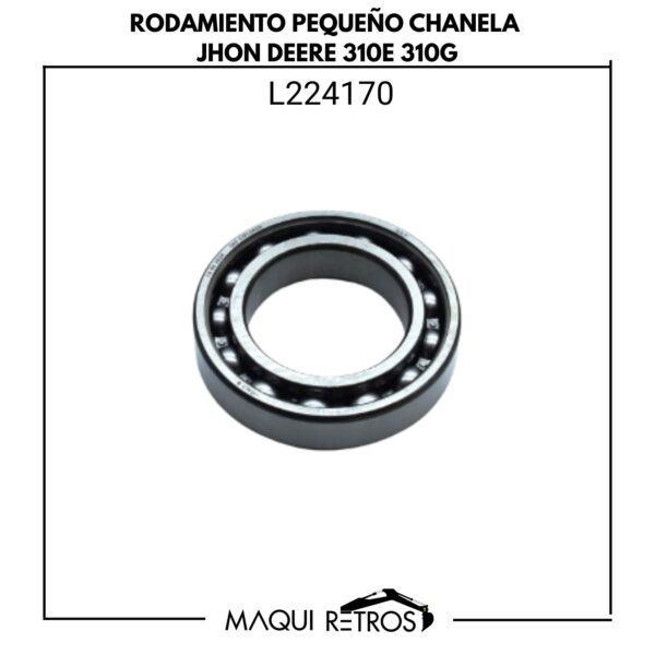L224170 Rodamiento Pequeño Chanela John Deere 310E 310G