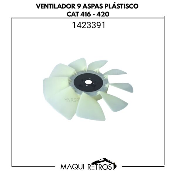 1423391 Ventilador 9 Aspas Plástico CAT 416 420